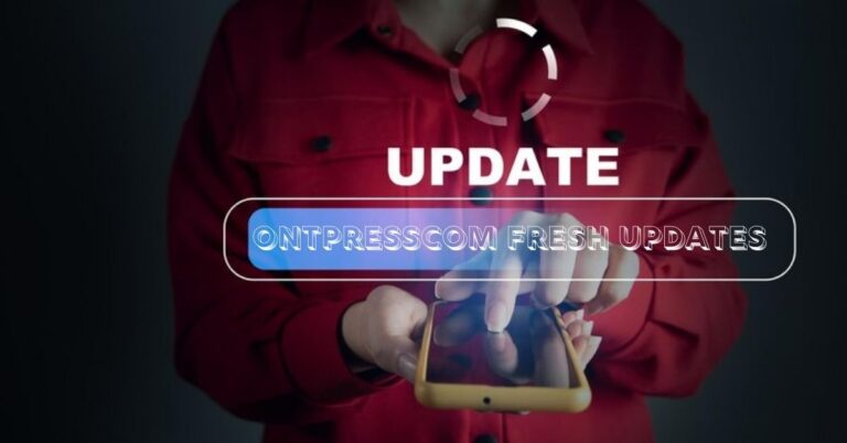 Ontpresscom: Your Go-To Source for Fresh News Updates